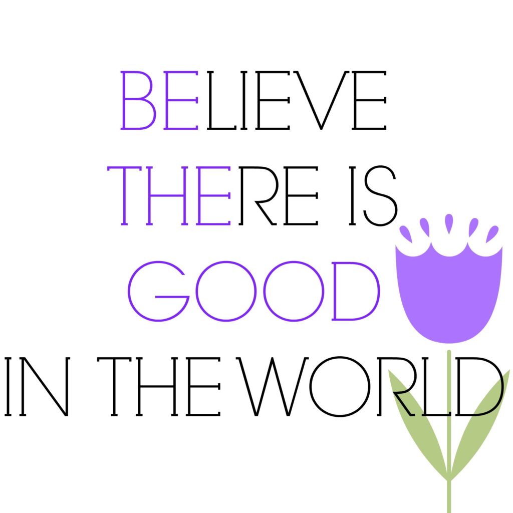 bethegood-believe